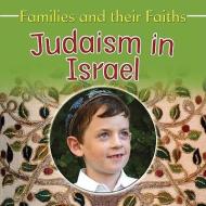 Judaism in Israel di Frances Hawker, Daniel Taub edito da CRABTREE PUB
