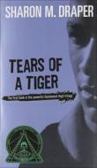 Tears of a Tiger di Sharon M. Draper edito da PERFECTION LEARNING CORP