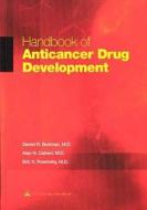 Handbook Of Anticancer Drug Development di Daniel R. Budman, Alan Hilary Calvert, Eric Keith Rowinsky edito da Lippincott Williams And Wilkins