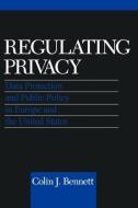 Regulating Privacy di Colin J. Bennett, Colin Bennett edito da Cornell University Press