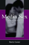 Media Sex di Barrie Gunter edito da Routledge