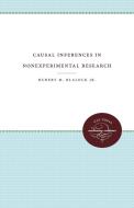 Causal Inferences in Nonexperimental Research di Hubert M. Blalock Jr. edito da The University of North Carolina Press