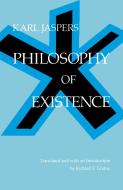 Philosophy of Existence di Karl Jaspers edito da UNIV OF PENNSYLVANIA PR