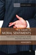 The Theory of Moral Sentiments: The Classic Philosophical Work on Ethics and Rights di Smith Adam edito da Harriman House