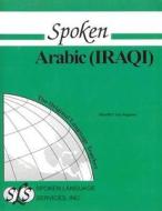 Spoken Arabic (Iraqi) di Merrill Y. Van Wagoner edito da Spoken Language Services