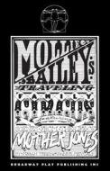Mollie Bailey's Traveling Family Circus: Featuring Scenes from the Life of Mother Jones di Megan Terry edito da BROADWAY PLAY PUB INC (NY)
