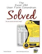 The Excel VBA User Form Conundrum Solved: The Slim Version with More Filling! di Richard Brooks edito da Richard's Journals