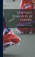 Cortina's Spanish in 20 Lessons edito da LIGHTNING SOURCE INC