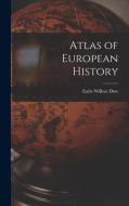 Atlas of European History di Earle Wilbur Dow edito da LEGARE STREET PR