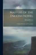 Masters of the English Novel: A Study of Principles and Personalities di Richard Burton edito da LEGARE STREET PR