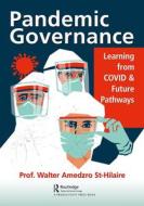 Pandemic Governance di Walter Amedzro St-Hilaire edito da Taylor & Francis Ltd