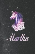 Martha: First Name Personalized Unicorn Customized Names Gift Birthday Girl Notebook Journal di Day Writing Journals edito da INDEPENDENTLY PUBLISHED