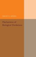Mechanisms of Biological Oxidations di David E. Green edito da Cambridge University Press