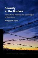 Security at the Borders di Philippe M. (University of Ottawa) Frowd edito da Cambridge University Press