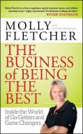 The Business of Being the Best di Molly Fletcher edito da John Wiley & Sons