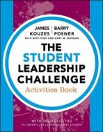 The Student Leadership Challenge di James M. Kouzes edito da John Wiley & Sons