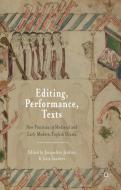 Editing, Performance, Texts di Jacqueline Jenkins, Julie Sanders edito da Palgrave Macmillan