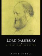 Lord Salisbury di E. David Steele edito da Taylor & Francis Ltd