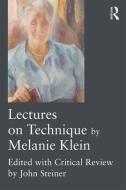 Lectures on Technique by Melanie Klein di Melanie Klein edito da Taylor & Francis Ltd