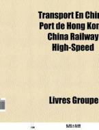 Transport En Chine: Port De Hong Kong, C di Livres Groupe edito da Books LLC, Wiki Series
