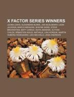 X Factor series winners di Books Llc edito da Books LLC, Reference Series