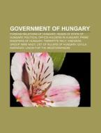 Government Of Hungary: Constitution Of H di Books Llc edito da Books LLC, Wiki Series