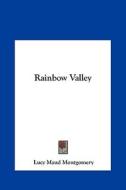 Rainbow Valley di Lucy Maud Montgomery edito da Kessinger Publishing