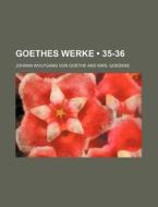 Goethes Werke (35-36) di Johann Wolfgang von Goethe edito da General Books Llc