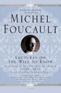 Lectures on the Will to Know di Michel Foucault edito da St Martin's Press