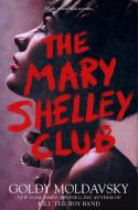 The Mary Shelley Club di Goldy Moldavsky edito da HENRY HOLT