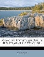 Memoire Statistique Sur Le Departement D di Anonymous edito da Nabu Press