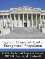 Beyond Chemical di Dennis M Bushnell edito da Bibliogov
