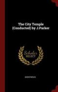 The City Temple (Conducted) by J.Parker di Anonymous edito da CHIZINE PUBN