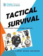 Tactical Survival di Larry Dean Jackson edito da Lulu.com