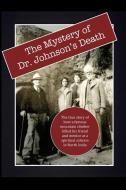 The Mystery of Dr. Johnson's Death di David Lane edito da Lulu.com
