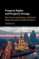 Property Rights and Property Wrongs di Timothy (Columbia University Frye edito da Cambridge University Press