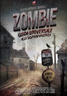 ZOMBIE - Guida universale alla sopravvivenza di Alessandro Undici edito da Lulu.com
