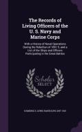 The Records Of Living Officers Of The U. S. Navy And Marine Corps di Lewis Randolph Hamersly edito da Palala Press