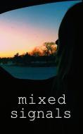 Mixed Signals di Christa Ferry, Michael Deabold edito da Blurb