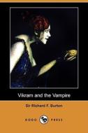 Vikram and the Vampire (Dodo Press) di Richard F. Burton edito da Dodo Press