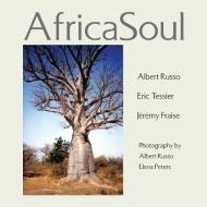 Africasoul di Albert Russo, Eric Tessier, Jeremy Fraise edito da XLIBRIS US