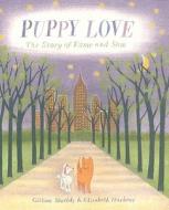 Puppy Love: The Story of Esme and Sam di Gillian Shields edito da Simon & Schuster Books for Young Readers