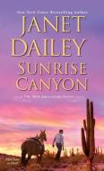 Sunrise Canyon di Janet Dailey edito da Kensington Publishing