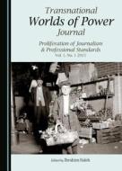 Transnational Worlds Of Power Journal edito da Cambridge Scholars Publishing