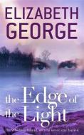 The Edge of the Light di Elizabeth George edito da Hodder & Stoughton