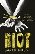 Riot di Sarah Mussi edito da Hachette Children's Group