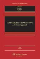 Commercial Transactions: A Systems Approach di Lynn M. LoPucki, Elizabeth Warren, Daniel Keating edito da WOLTERS KLUWER LAW & BUSINESS
