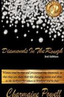 Diamonds In The Rough di Apostle Charmaine Powell, Apostle Kisha Jordan, Apostle Jnette Armstrong edito da Lulu.com