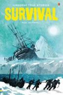 True Stories of Survival di Paul Dowswell edito da Usborne Publishing Ltd