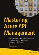 Mastering Azure API Management di Sven Malvik edito da APress
